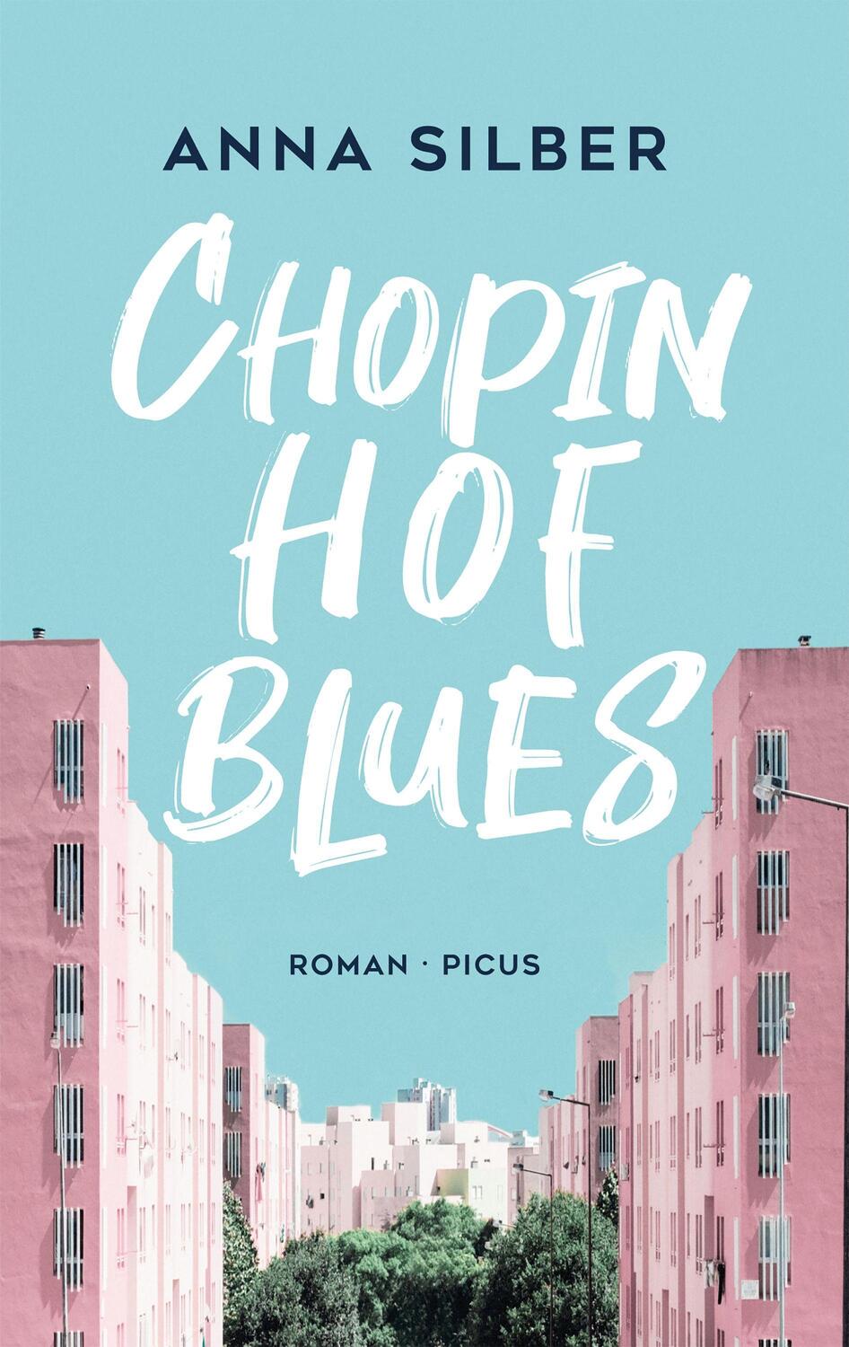 Cover: 9783711721174 | Chopinhof-Blues | Roman | Anna Silber | Buch | Deutsch | 2022