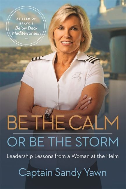 Cover: 9781837820153 | Be the Calm or Be the Storm | Captain Sandy Yawn | Taschenbuch | 2024