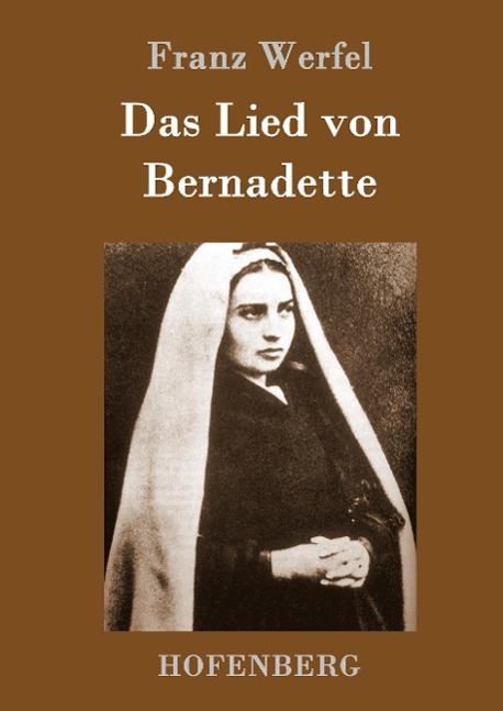 Cover: 9783843014755 | Das Lied von Bernadette | Historischer Roman | Franz Werfel | Buch