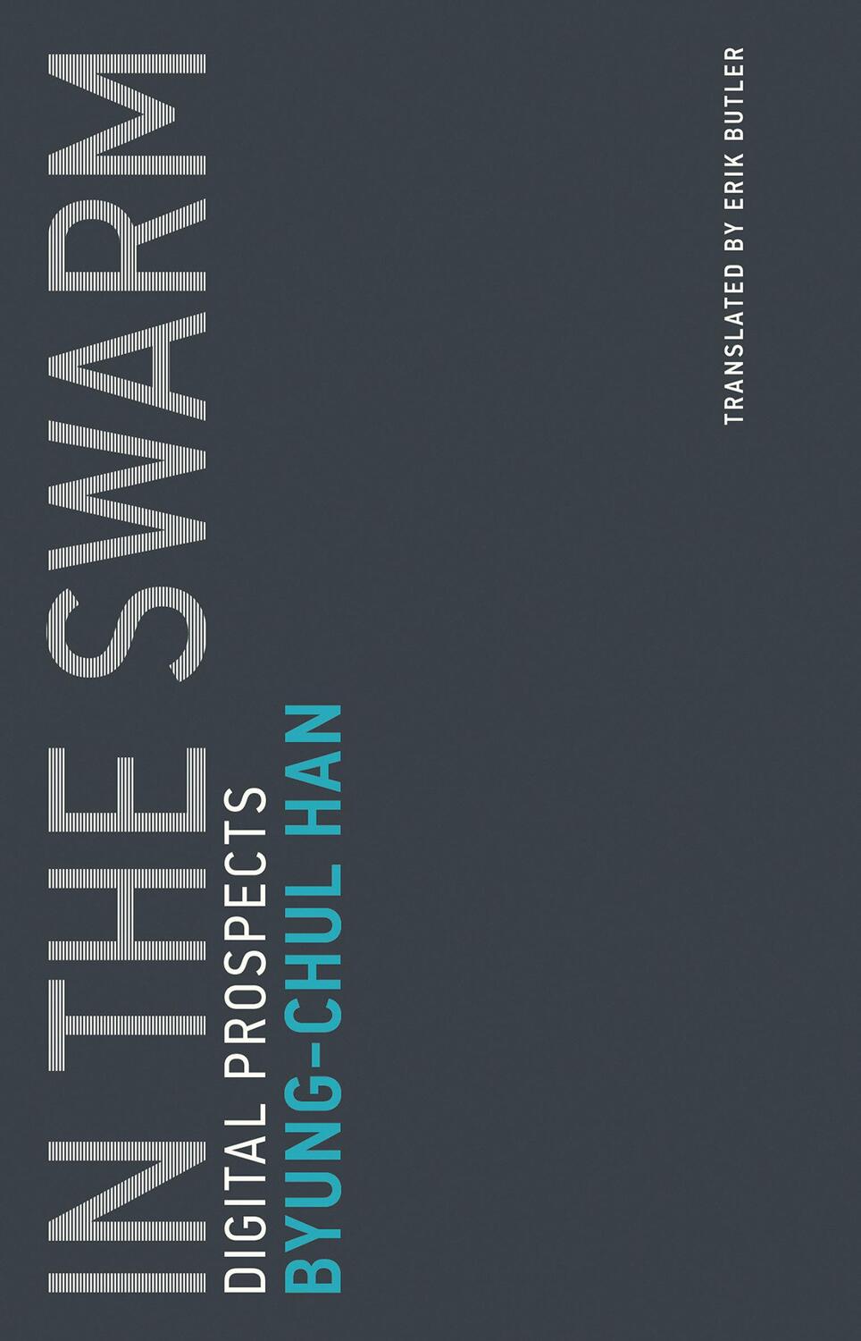 Cover: 9780262533362 | In the Swarm | Digital Prospects | Byung-Chul Han | Taschenbuch | 2017