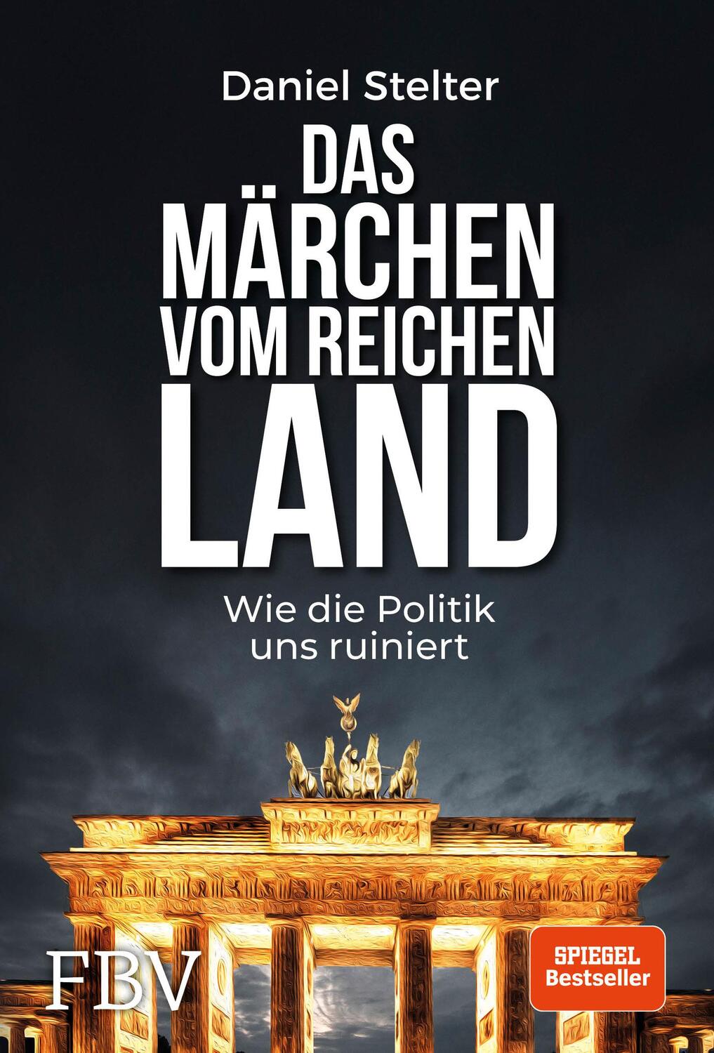 Cover: 9783959721530 | Das Märchen vom reichen Land | Wie die Politik uns ruiniert | Stelter