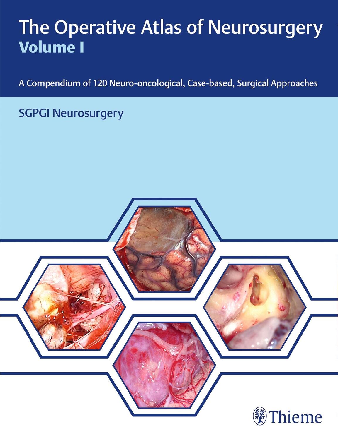 Cover: 9789388257916 | The Operative Atlas of Neurosurgery, Vol I | SGPGI Neurosurgery | Buch