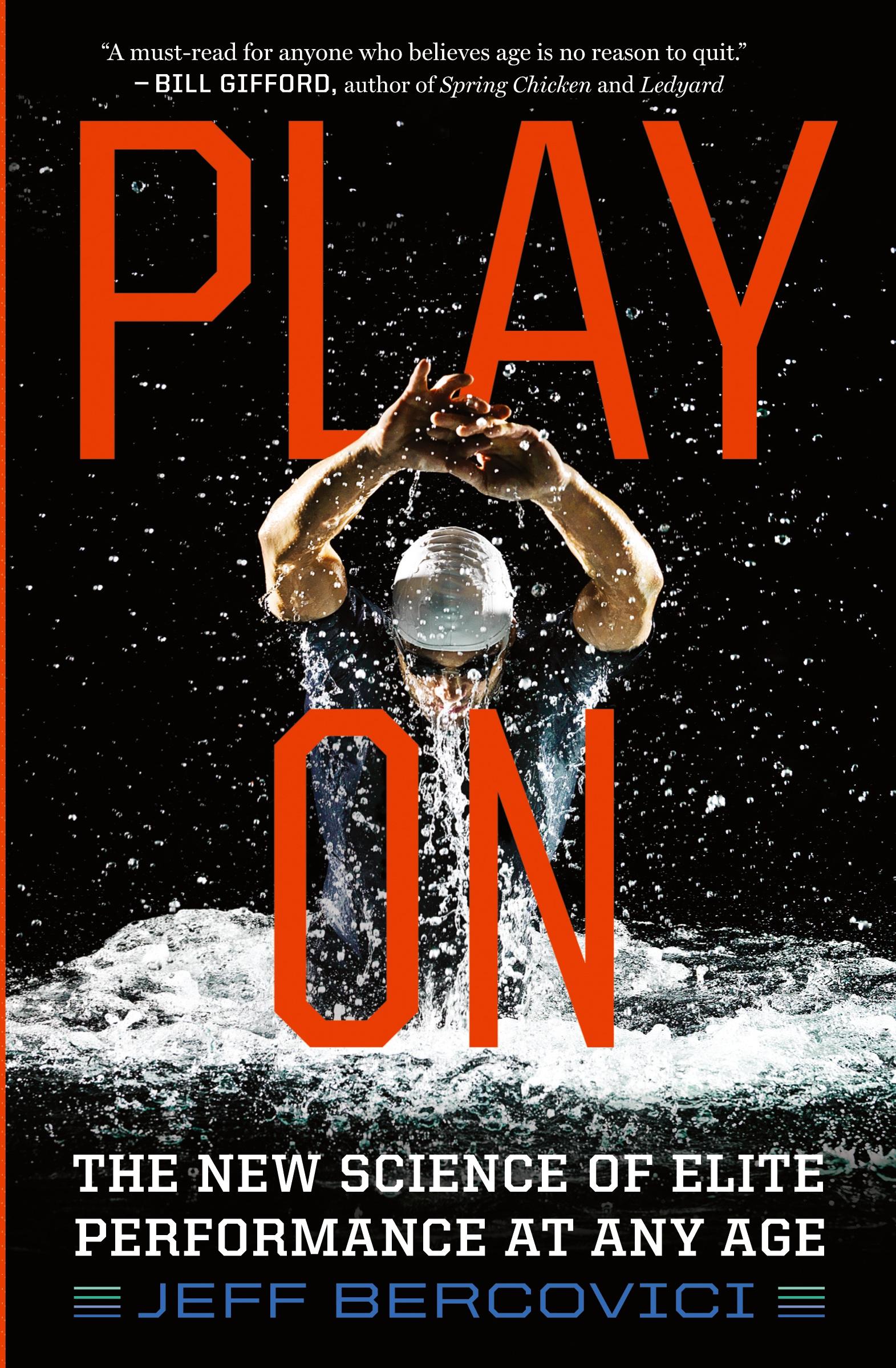 Cover: 9781328595966 | Play on | The New Science of Elite Performance at Any Age | Bercovici