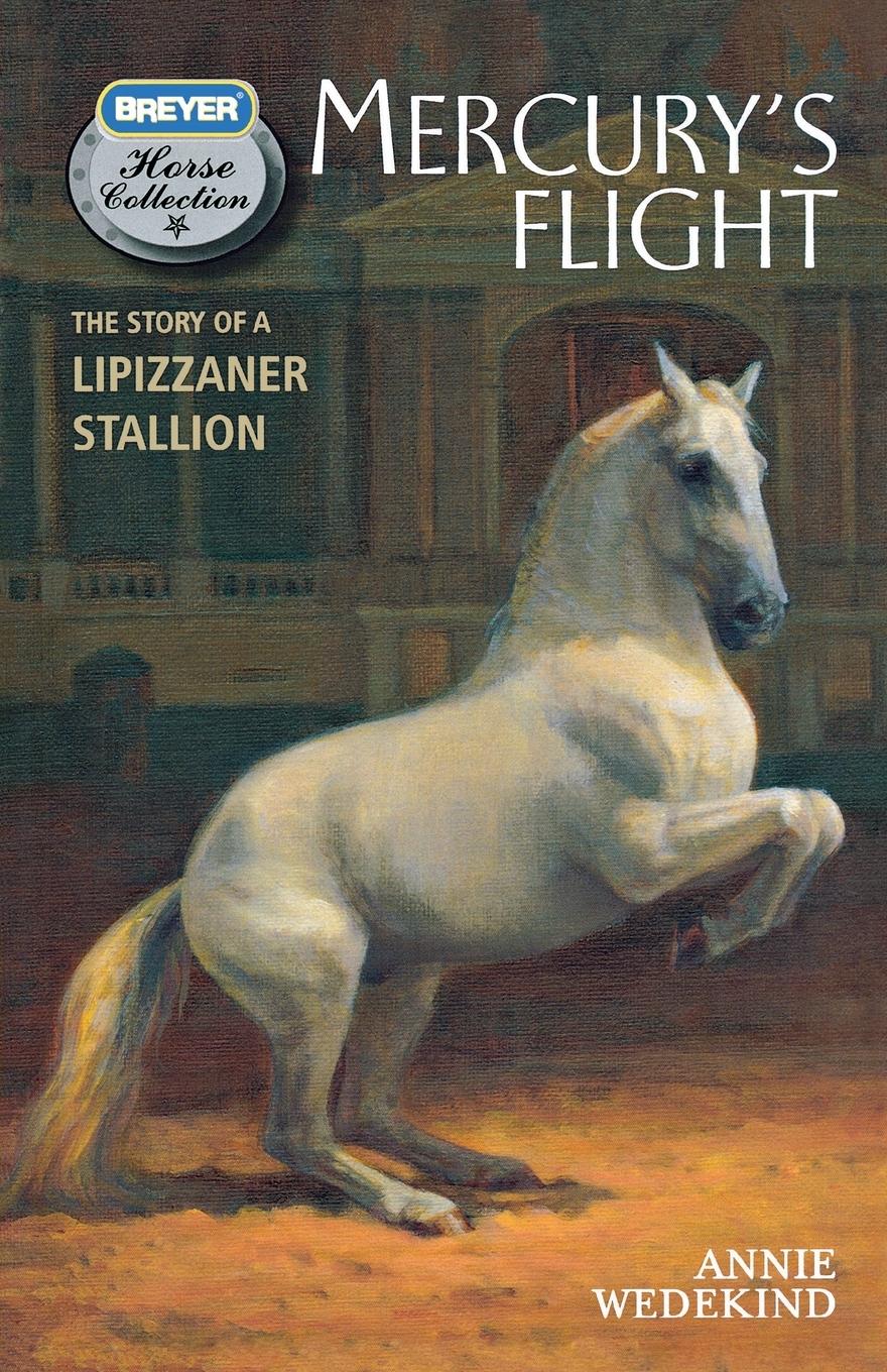 Cover: 9780312644512 | Mercury's Flight | The Story of a Lipizzaner Stallion | Annie Wedekind