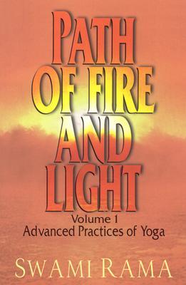 Cover: 9780893890971 | Path of Fire and Light, Vol. 1 | Advanced Practices of Yoga | Rama