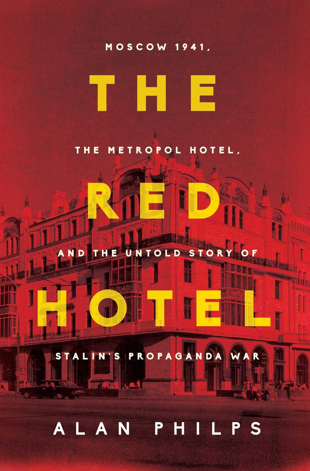 Cover: 9781639364275 | The Red Hotel: Moscow 1941, the Metropol Hotel, and the Untold...