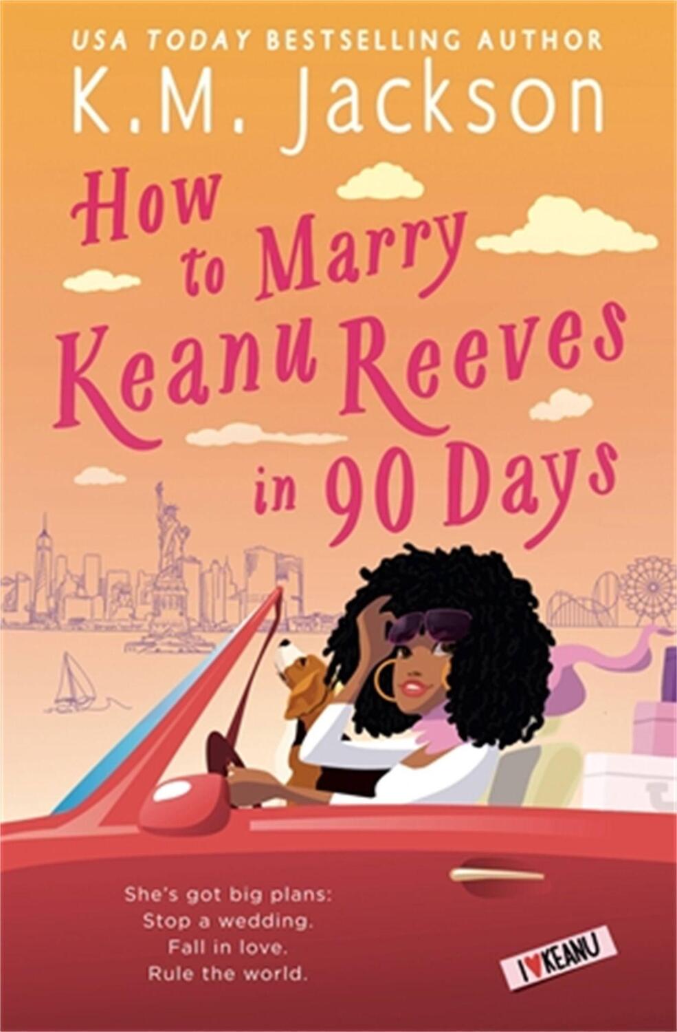 Cover: 9781538703502 | How to Marry Keanu Reeves in 90 Days | K. M. Jackson | Taschenbuch