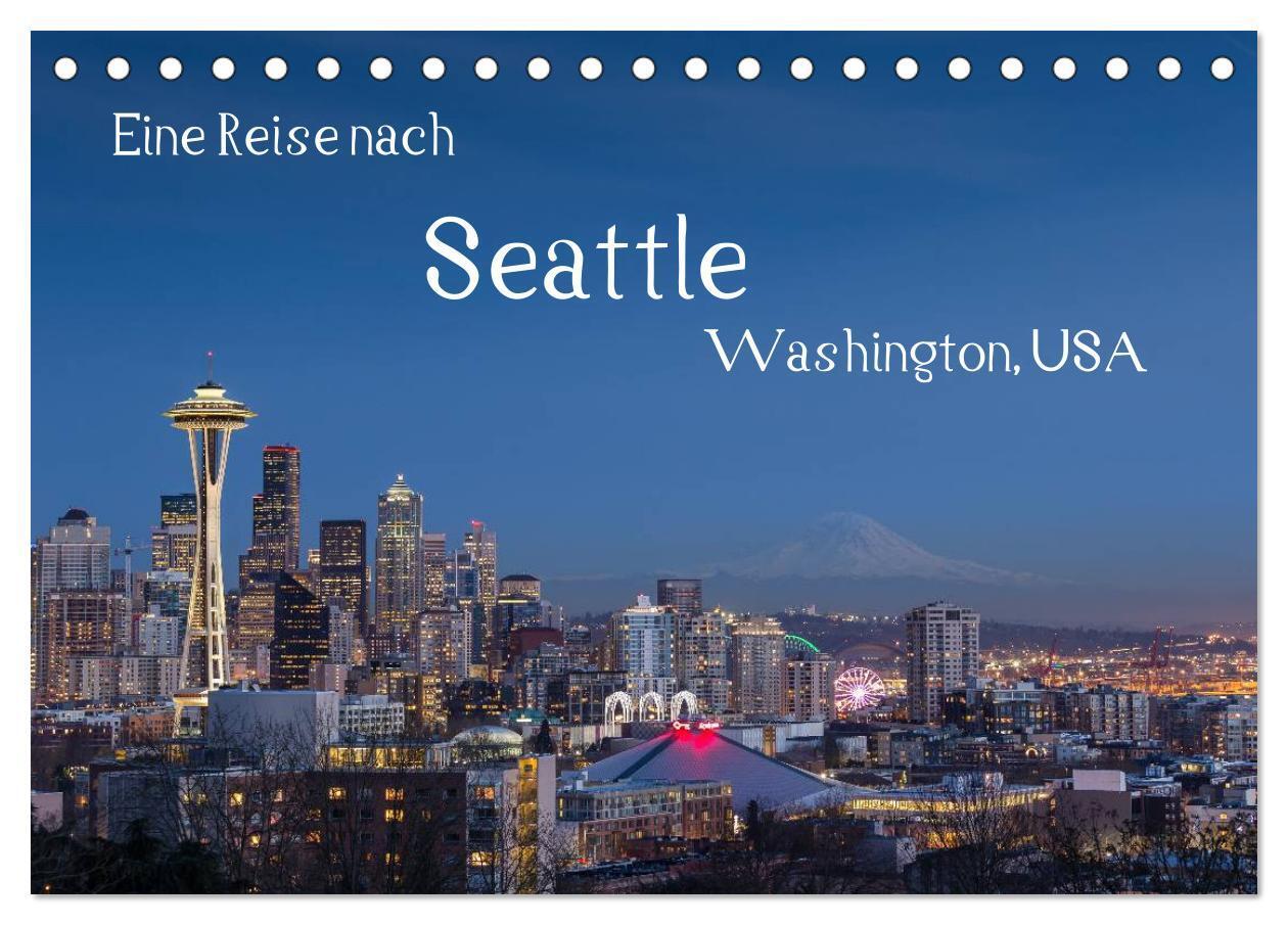 Cover: 9783383396588 | Eine Reise nach Seattle (Tischkalender 2024 DIN A5 quer), CALVENDO...