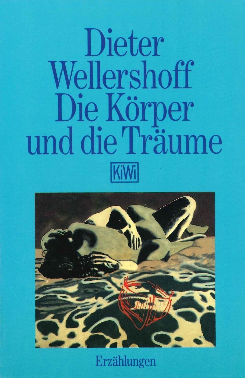 Cover: 9783462023169 | Die Körper und die Träume | Erzählungen | Dieter Wellershoff | Buch