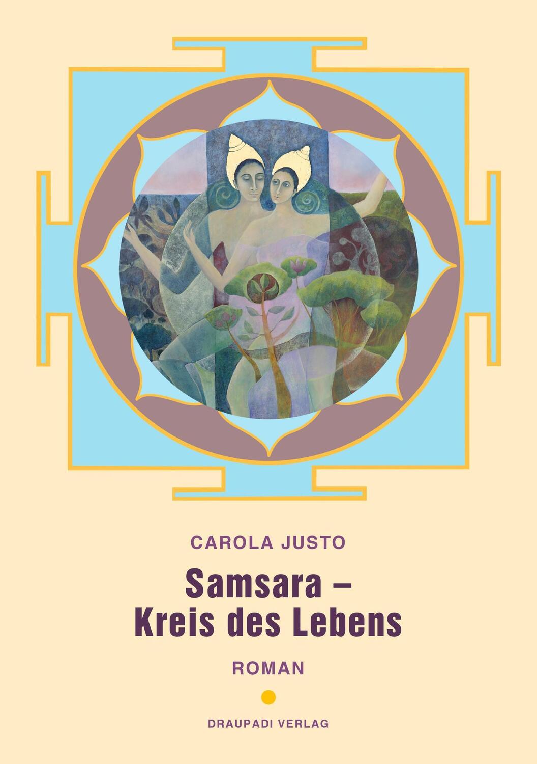 Cover: 9783945191811 | Samsara - Kreis des Lebens | Roman | Carola Justo | Taschenbuch | 2023