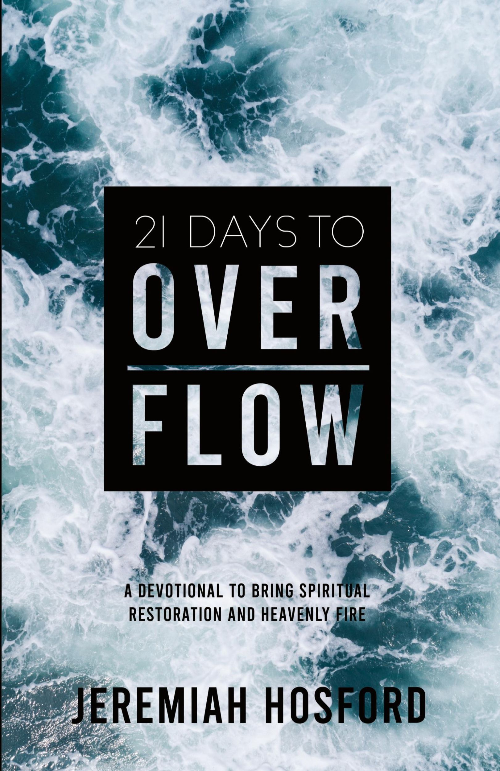 Cover: 9781950718269 | 21 Days to Overflow | Jeremiah Hosford | Taschenbuch | Englisch | 2019