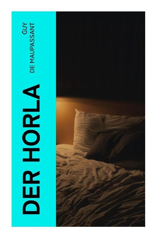 Cover: 9788027373789 | Der Horla | Guy de Maupassant | Taschenbuch | Deutsch | 2023