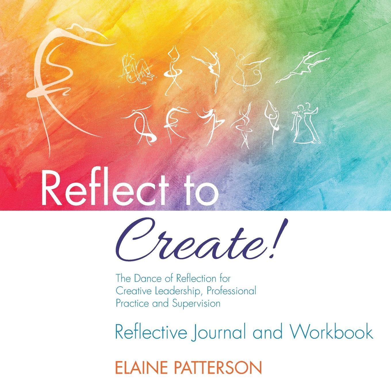 Cover: 9781916456051 | Reflect to Create! The Dance of Reflection for Creative Leadership,...