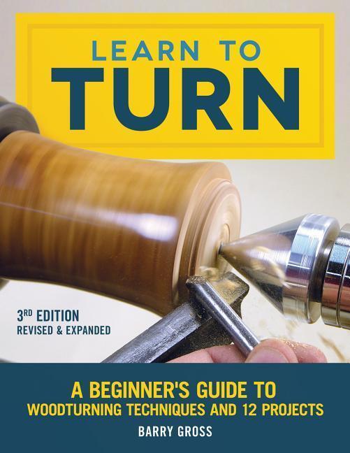 Cover: 9781565239289 | Learn to Turn, Revised &amp; Expanded 3rd Edition | Barry Gross | Buch