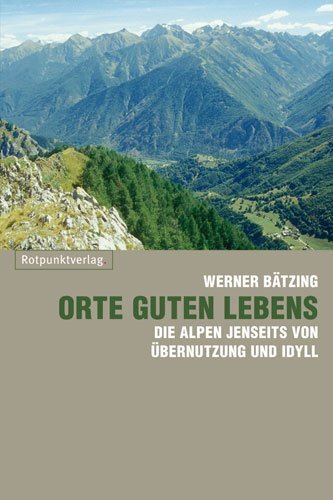 Cover: 9783858693921 | Orte guten Lebens | Werner Bätzing | Taschenbuch | 2009