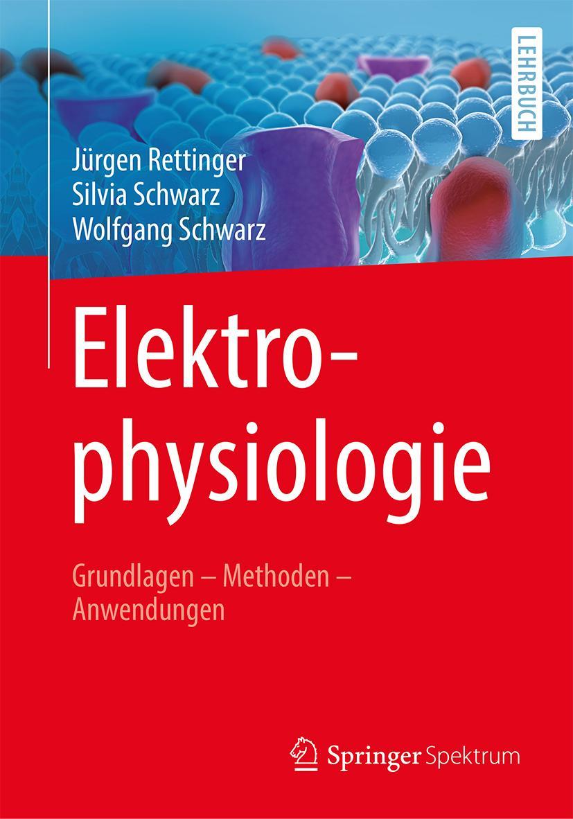 Cover: 9783662566619 | Elektrophysiologie | Grundlagen - Methoden - Anwendungen | Taschenbuch