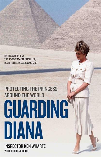 Cover: 9781786069092 | Guarding Diana - Protecting The Princess Around the World | Ken Wharfe