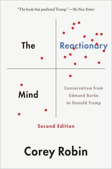 Cover: 9780190692001 | The Reactionary Mind | Conservatism from Edmund Burke to Donald Trump