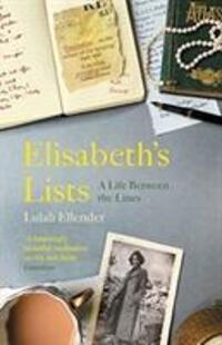 Cover: 9781783783854 | Elisabeth's Lists | A Life Between the Lines | Lulah Ellender | Buch