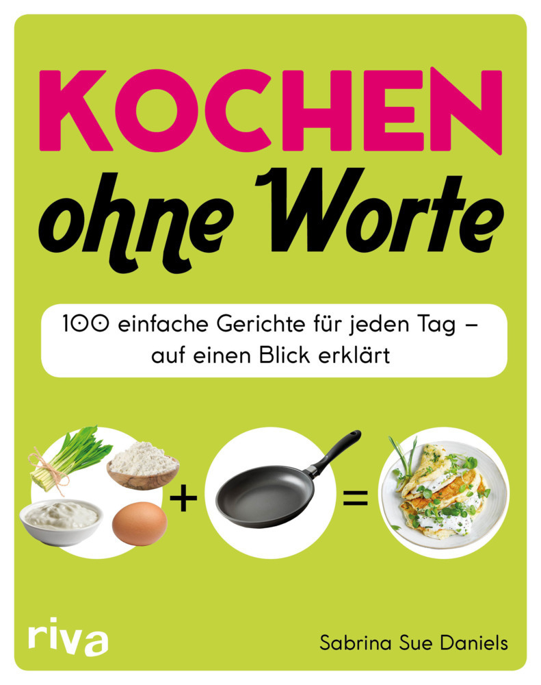Cover: 9783742310361 | Kochen ohne Worte | Sabrina Sue Daniels | Buch | 2019 | riva Verlag