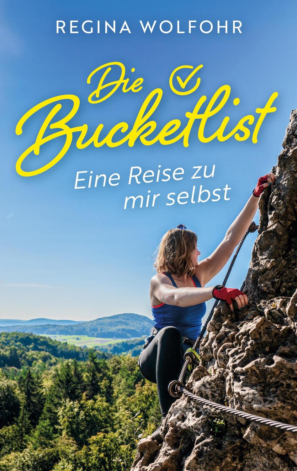 Cover: 9783758333033 | Die Bucketlist | Eine Reise zu mir selbst | Regina Wolfohr | Buch