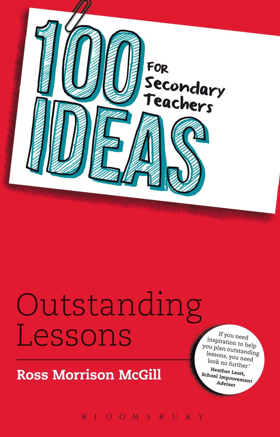 Cover: 9781472905307 | 100 Ideas for Secondary Teachers: Outstanding Lessons | McGill | Buch