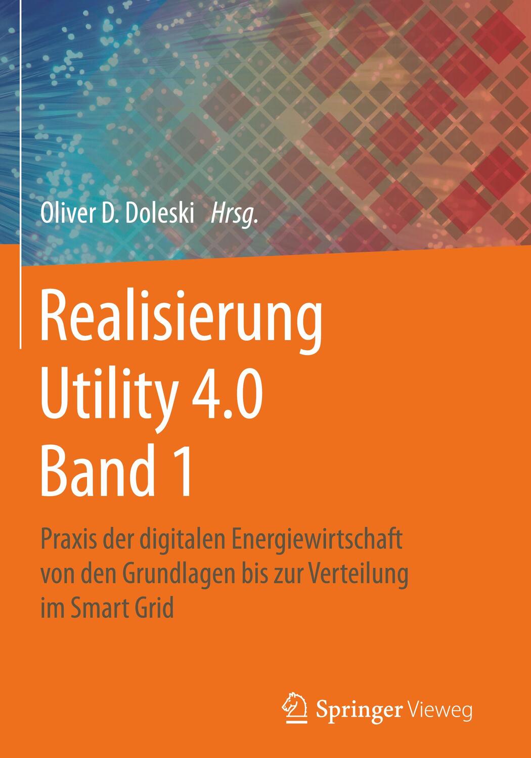 Cover: 9783658253318 | Realisierung Utility 4.0 Band 1 | Oliver D. Doleski | Buch | XLIV