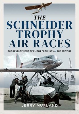 Cover: 9781526770011 | The Schneider Trophy Air Races | Jerry Murland | Buch | Gebunden