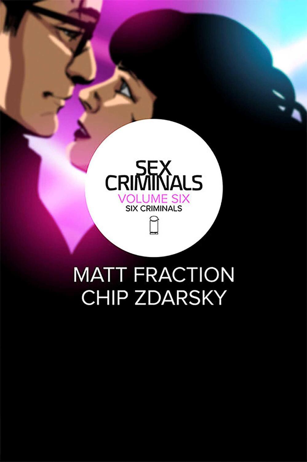 Cover: 9781534310629 | Sex Criminals Volume 6: Six Criminals | Matt Fraction | Taschenbuch