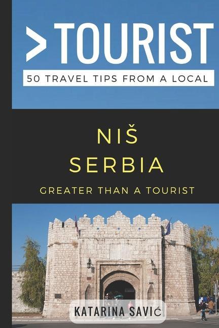 Cover: 9781973256281 | Greater Than a Tourist- NIS Serbia: 50 Travel Tips from a Local | Buch