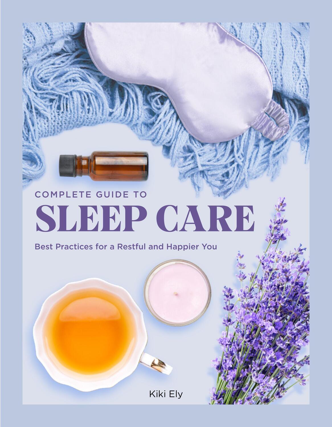 Cover: 9780785840305 | Complete Guide to Sleep Care | Kiki Ely | Buch | Everyday Wellbeing