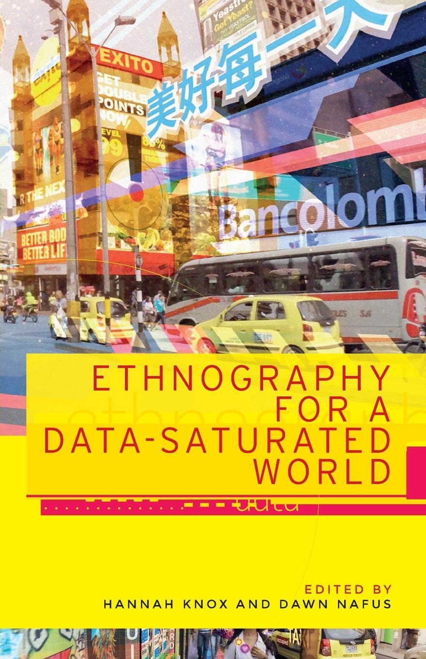 Cover: 9781526134974 | Ethnography for a data-saturated world | Dawn Nafus | Taschenbuch