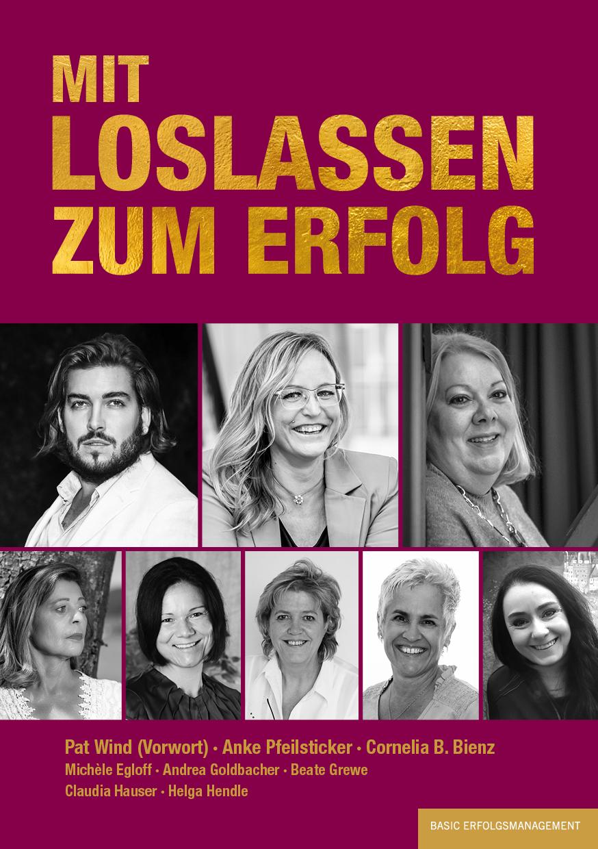 Cover: 9783949217463 | MIT LOSLASSEN ZUM ERFOLG | Cornelia B. Bienz (u. a.) | Taschenbuch