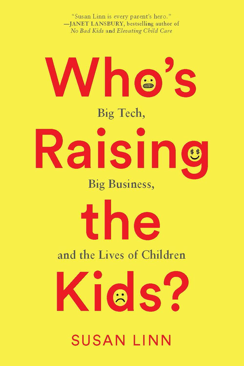 Bild: 9781620978337 | Who's Raising the Kids? | Susan Linn | Taschenbuch | 2023