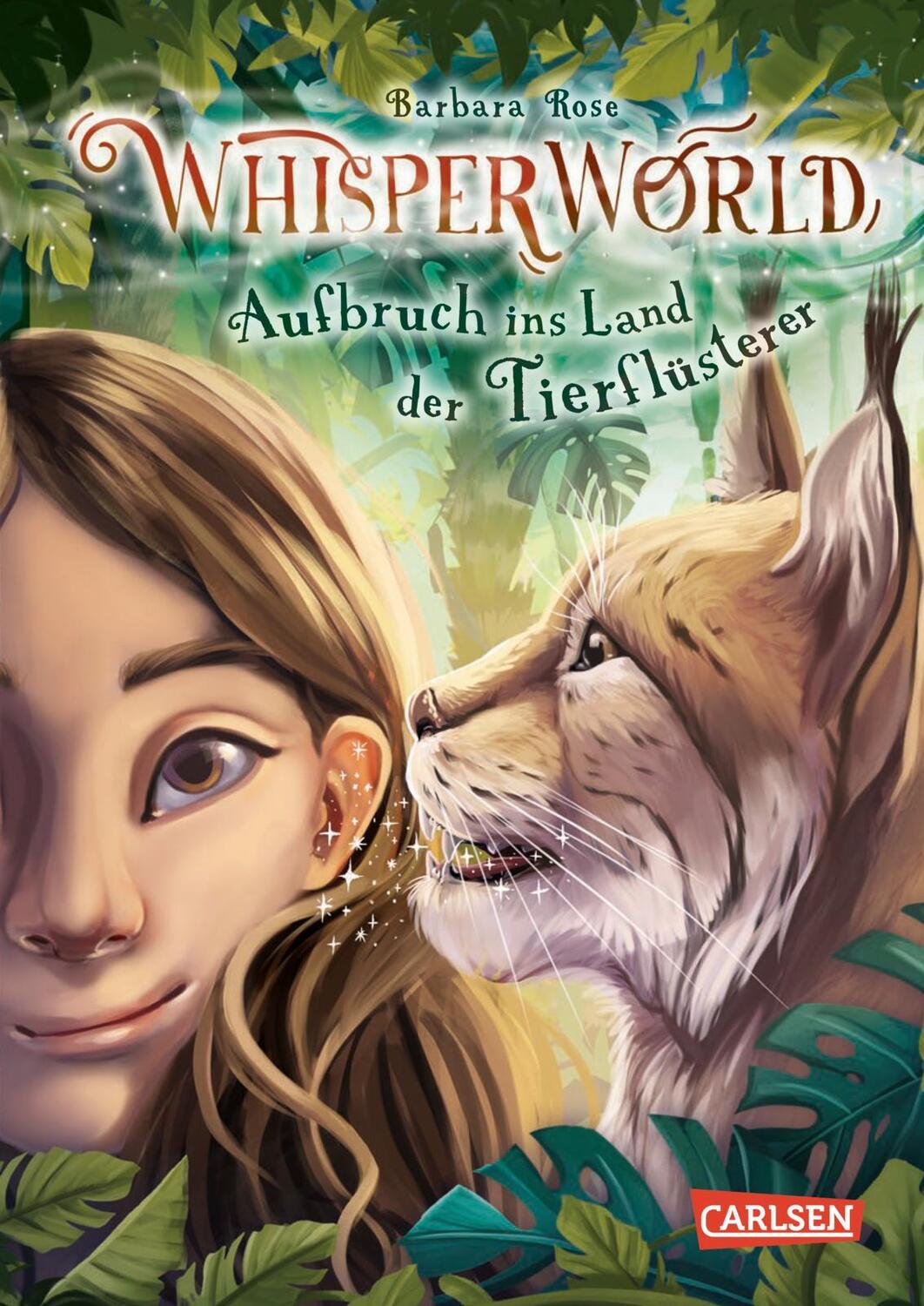 Cover: 9783551656360 | Whisperworld 1: Aufbruch ins Land der Tierflüsterer | Barbara Rose