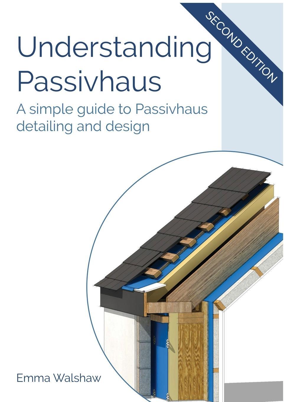 Cover: 9781916334328 | Understanding Passivhaus | Emma Walshaw | Taschenbuch | Paperback