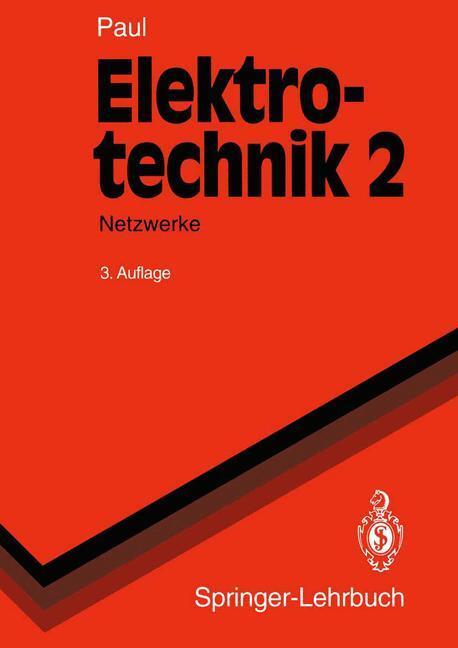 Cover: 9783540558668 | Elektrotechnik 2 | Grundlagenlehrbuch Netzwerke | Reinhold Paul | Buch