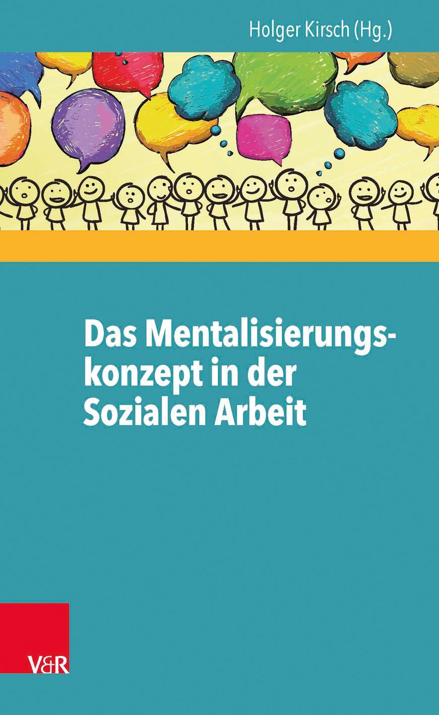 Cover: 9783525402214 | Das Mentalisierungskonzept in der Sozialen Arbeit | Holger Kirsch