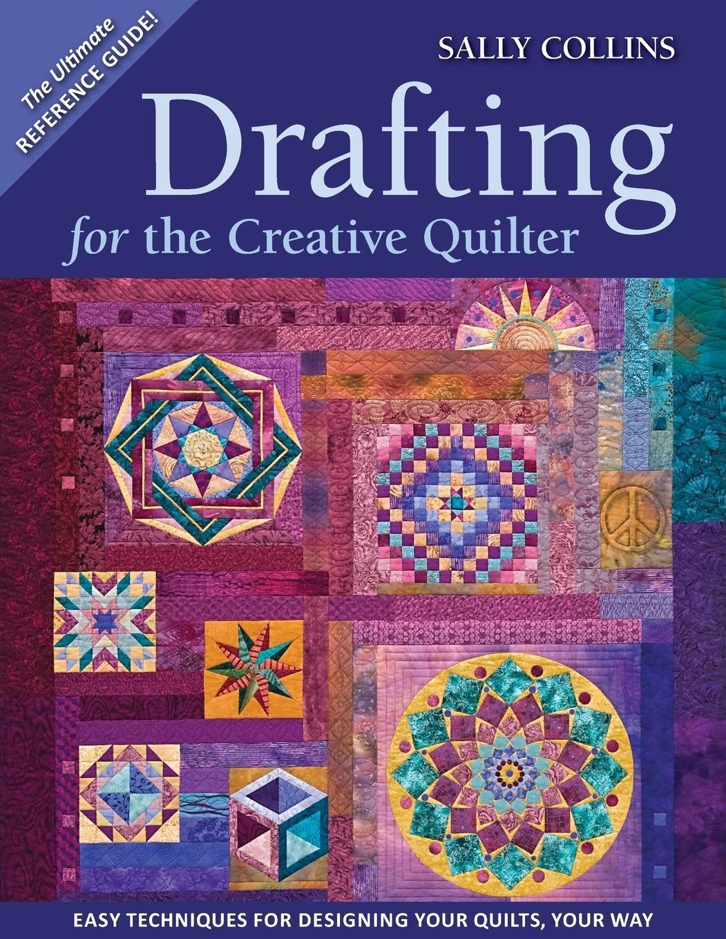 Cover: 9781571208026 | Drafting for the Creative Quilter | Sally Collins | Taschenbuch | 2010