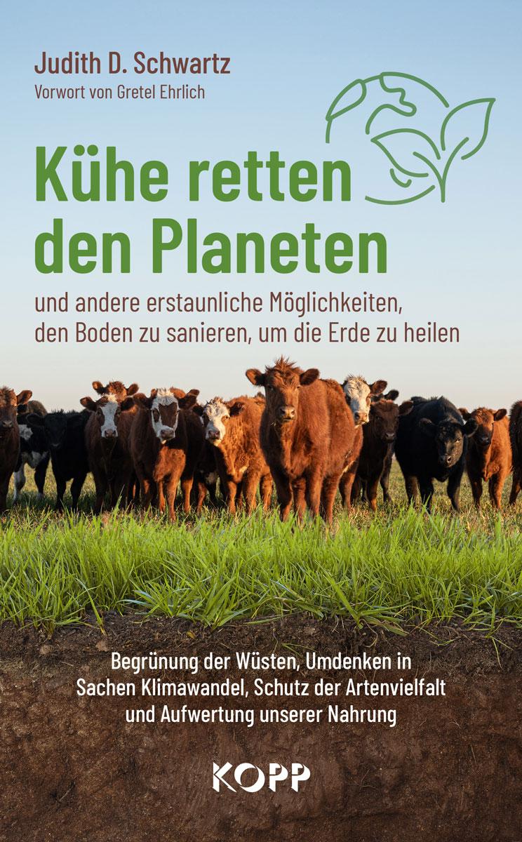 Cover: 9783989920750 | Kühe retten den Planeten | Judith D. Schwartz | Buch | Deutsch | 2025