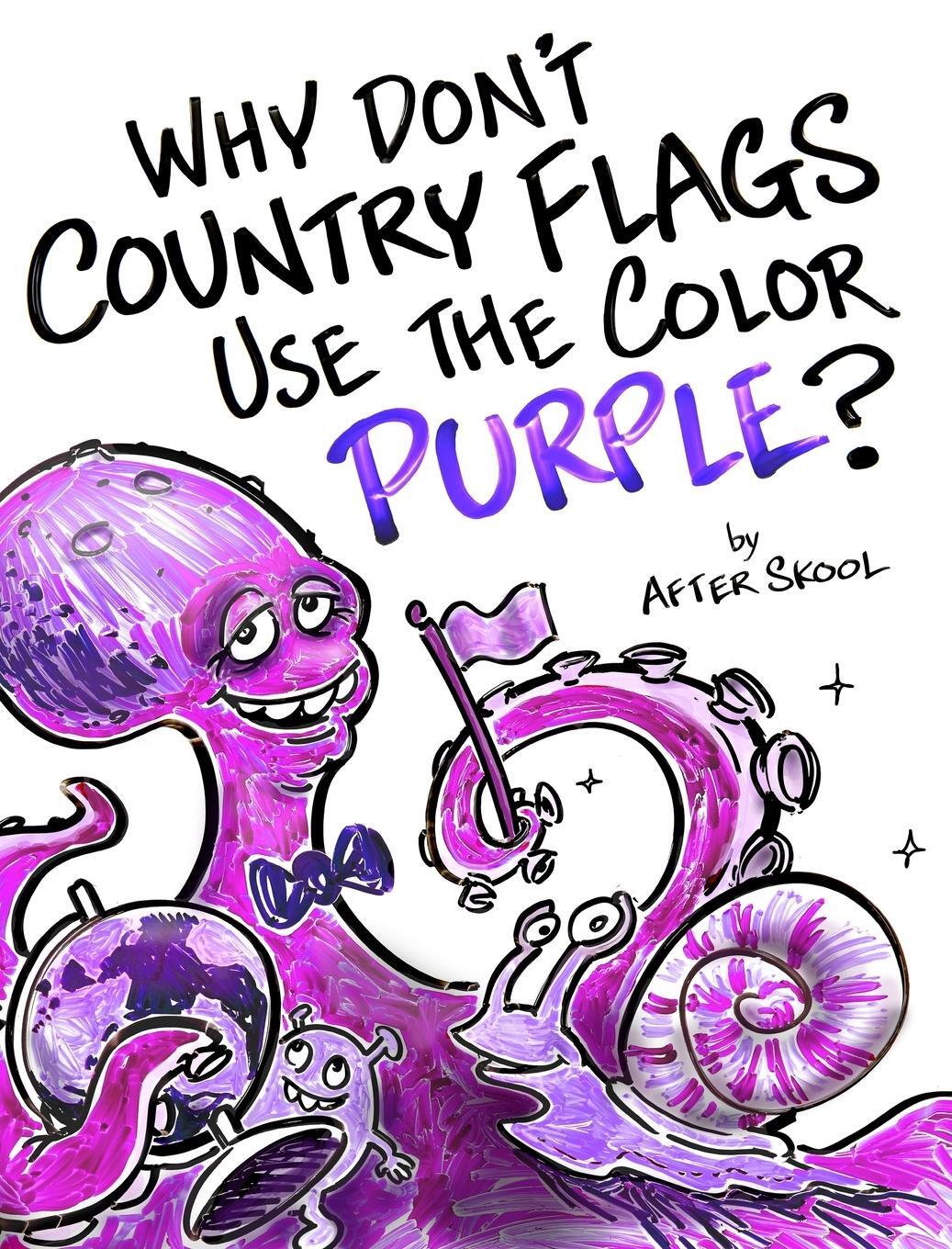 Cover: 9780578489247 | Why Don't Country Flags Use The Color Purple? | After Skool | Buch