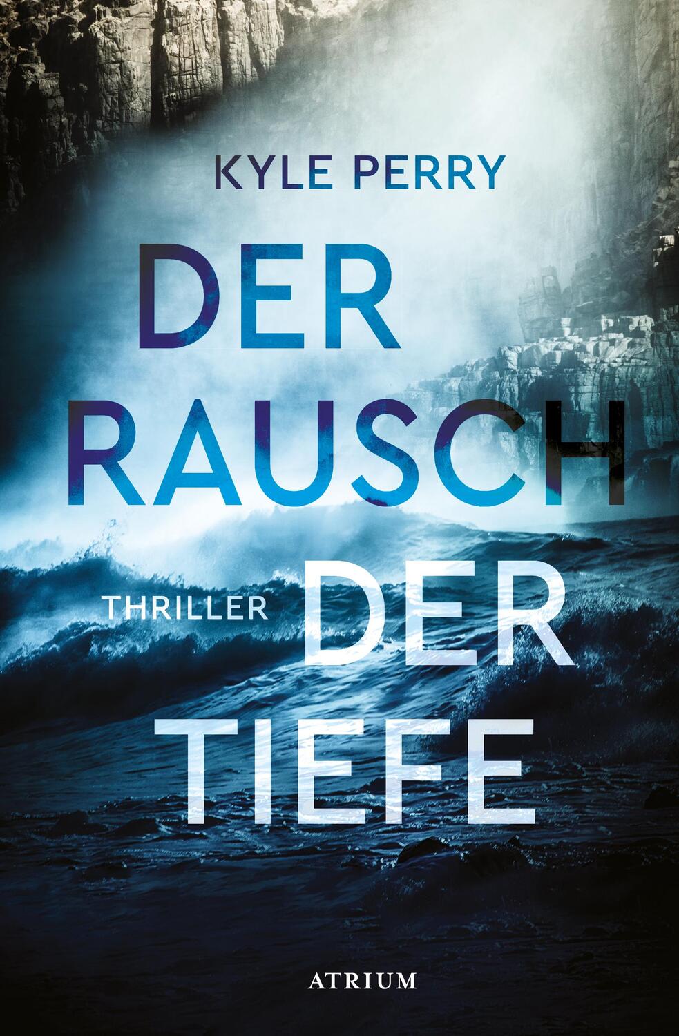 Cover: 9783855351305 | Der Rausch der Tiefe | Kyle Perry | Buch | 526 S. | Deutsch | 2022