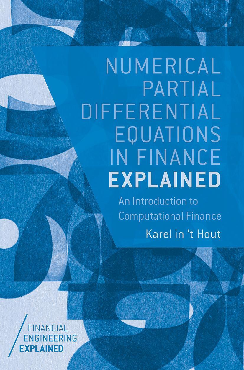 Cover: 9781137435682 | Numerical Partial Differential Equations in Finance Explained | Hout