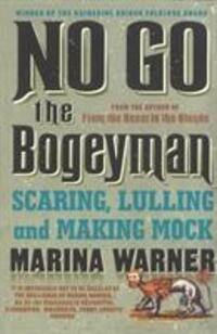 Cover: 9780099739814 | No Go the Bogeyman | Scaring, Lulling and Making Mock | Marina Warner