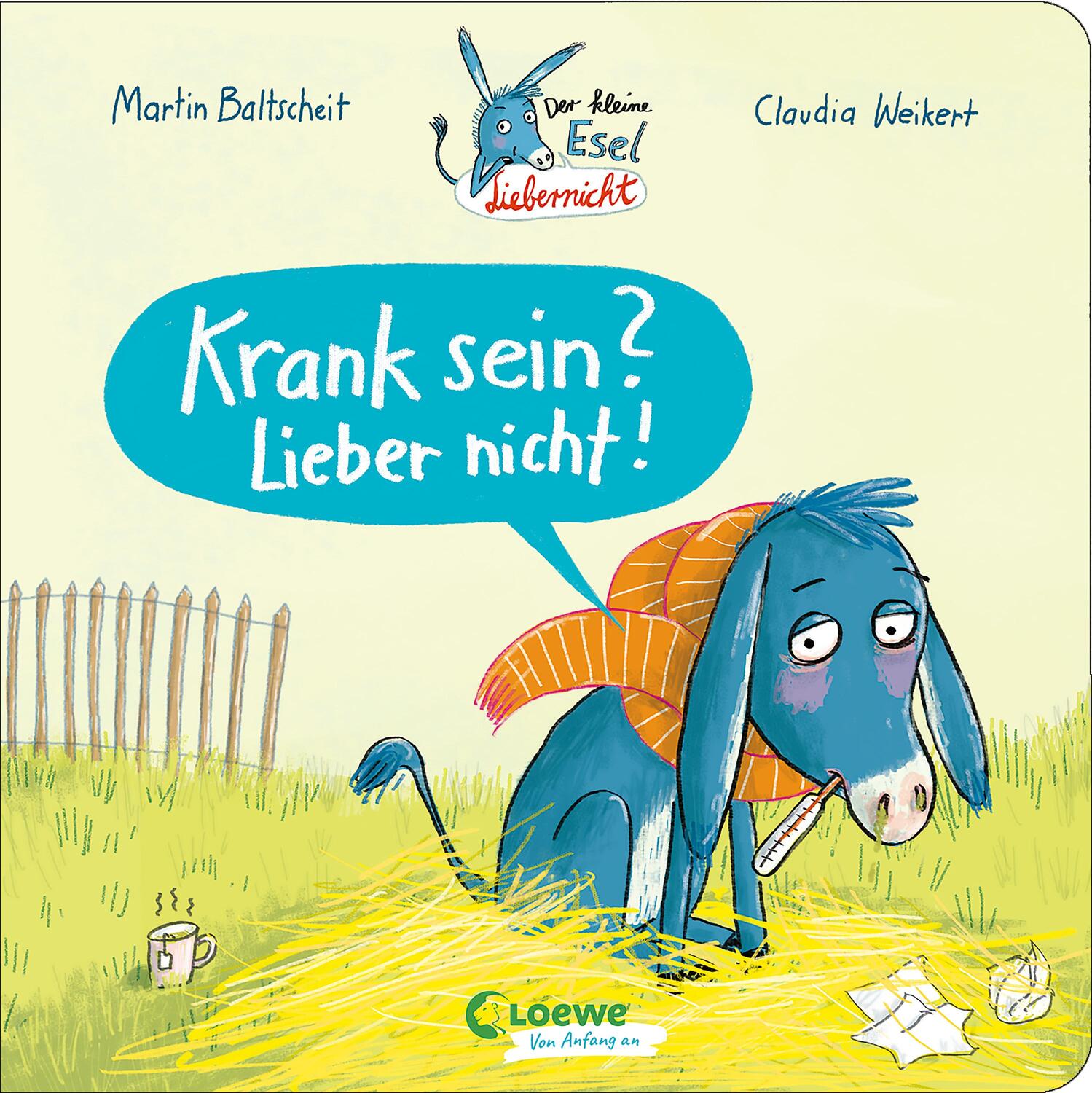 Cover: 9783743210103 | Der kleine Esel Liebernicht - Krank sein? Lieber nicht! | Baltscheit