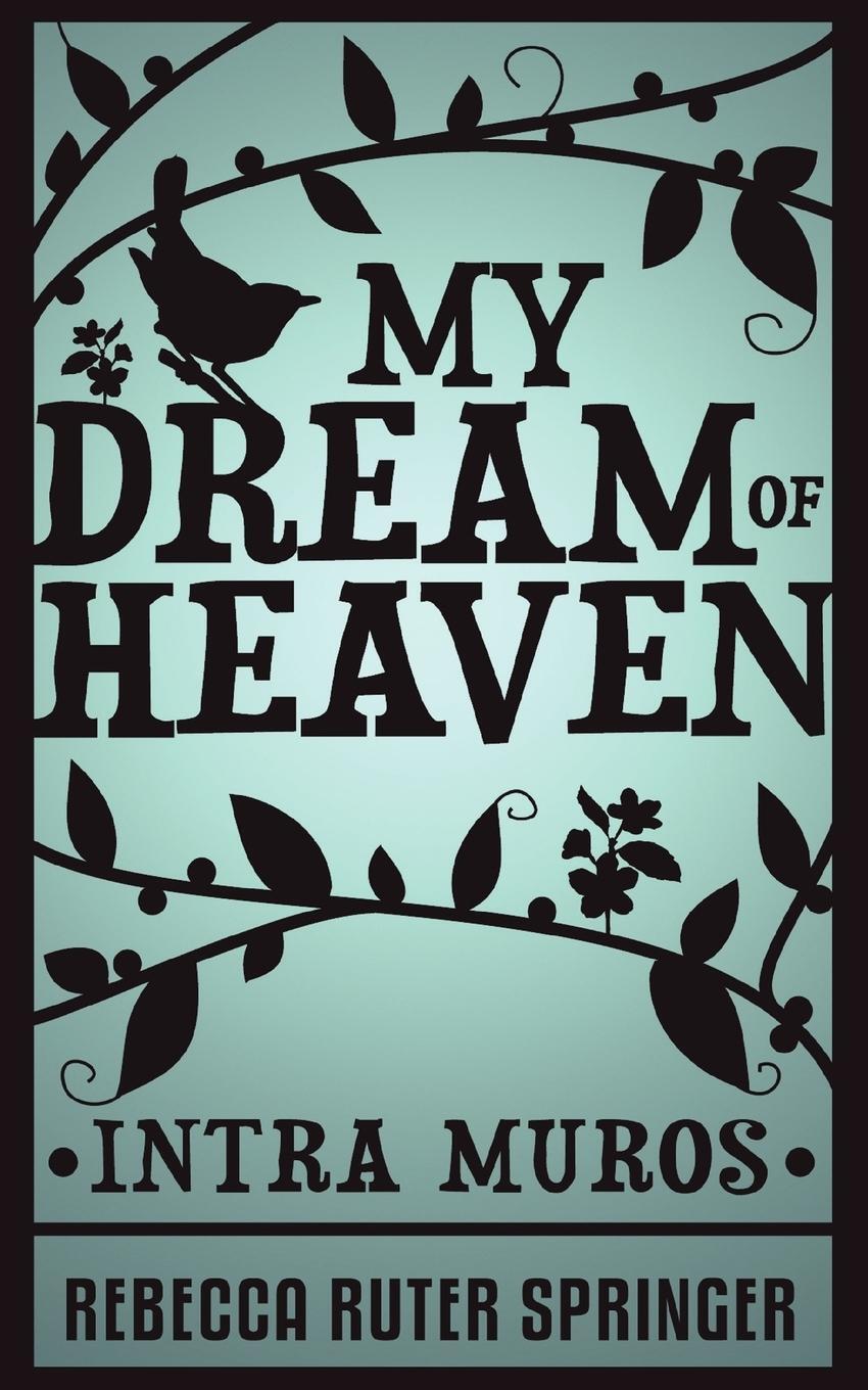 Cover: 9781907355110 | My Dream of Heaven | Rebecca Ruter Springer | Taschenbuch | Paperback
