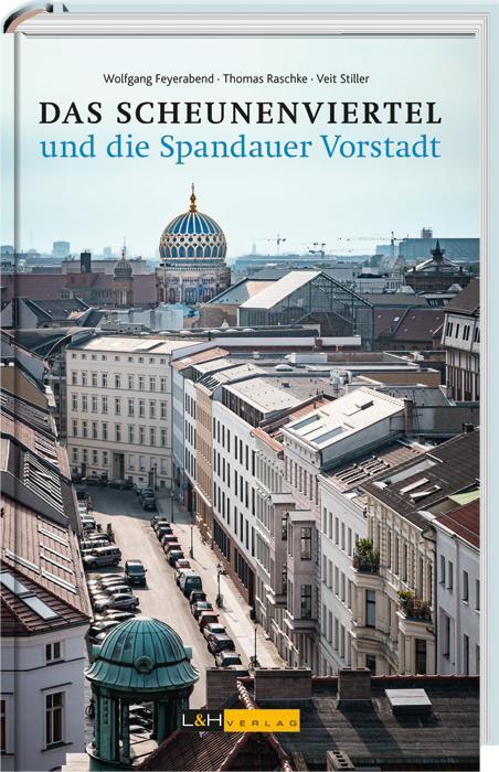 Cover: 9783939629382 | Das Scheunenviertel und die Spandauer Vorstadt | Feyerabend (u. a.)