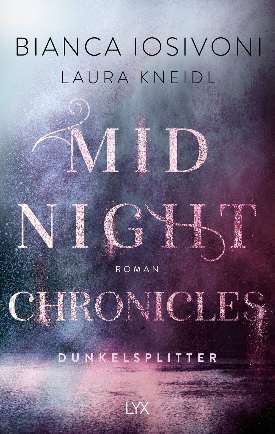 Cover: 9783736313484 | Midnight Chronicles - Dunkelsplitter | Bianca Iosivoni (u. a.) | Buch