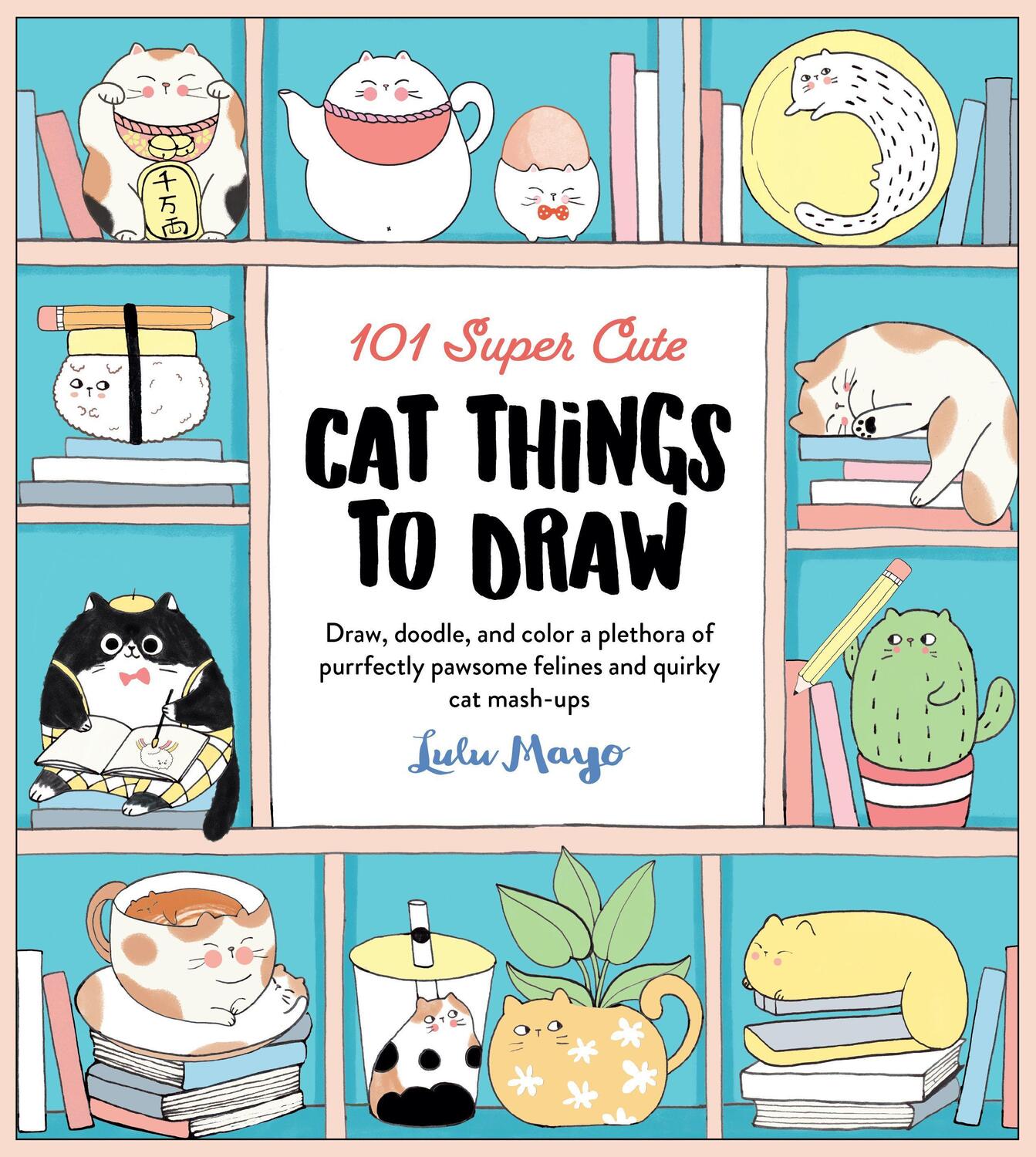 Cover: 9781600589898 | 101 Super Cute Cat Things to Draw | Hsiaochi Yang | Taschenbuch | 2022