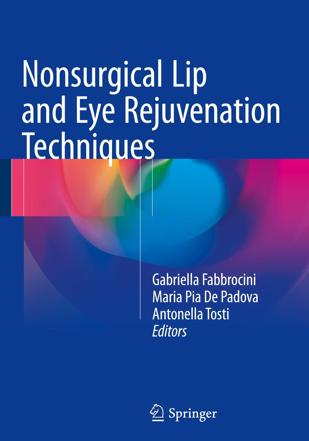 Cover: 9783319232690 | Nonsurgical Lip and Eye Rejuvenation Techniques | Fabbrocini (u. a.)